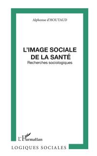 A la recherche de l'image sociale de la santé