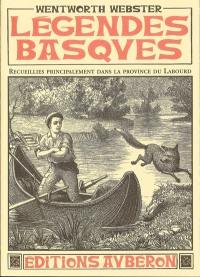 Légendes basques : recueillies principalement dans la province du Labourd. Un essai sur la langue basque