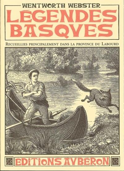 Légendes basques : recueillies principalement dans la province du Labourd. Un essai sur la langue basque