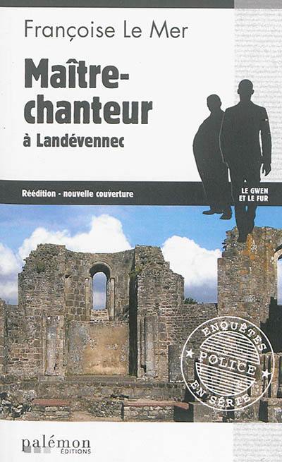 Le Gwen et Le Fur. Vol. 12. Maître chanteur à Landévennec