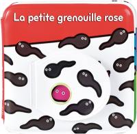 La petite grenouille rose