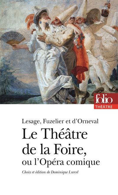 Le théâtre de la foire ou L'opéra-comique