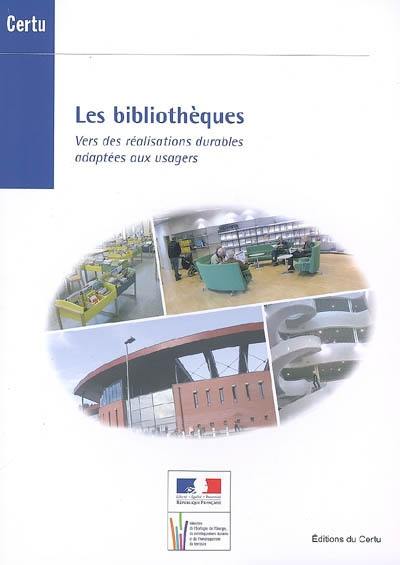 Les bibliothèques : vers des réalisations durables adaptées aux usagers