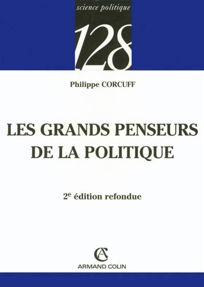 Les grands penseurs de la politique : trajets critiques en philosophie politique