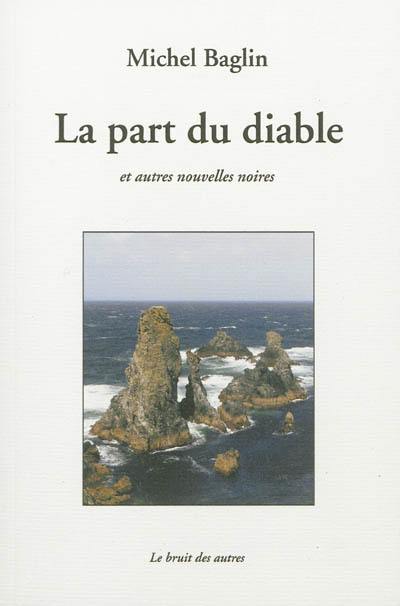 La part du diable : et autres nouvelles noires