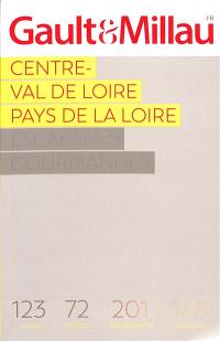 Centre-Val de Loire, Pays de la Loire : escapades gourmandes 2023 : 123 villes, 72 hôtels, 201 restaurants, 168 artisans