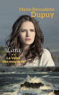 Lara. Vol. 2. La valse des suspects