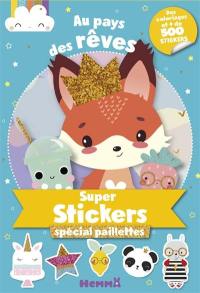 Au pays des rêves : super stickers spécial paillettes