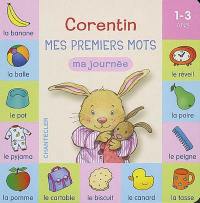 Corentin, mes premiers mots : ma journée