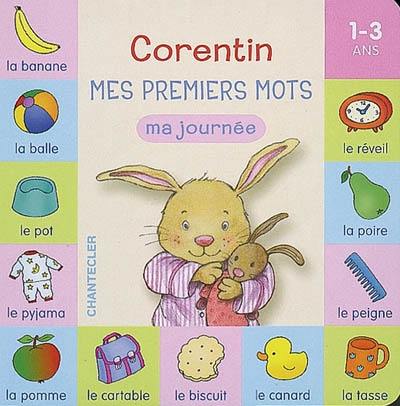 Corentin, mes premiers mots : ma journée