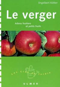 Le verger : arbres fruitiers & petits fruits