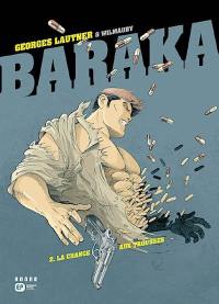 Baraka. Vol. 2. La chance aux trousses