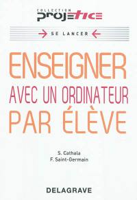 Enseigner avec un ordinateur par élève