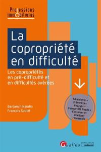 La copropriété en difficulté : les copropriétés en pré-difficulté et en difficultés avérées