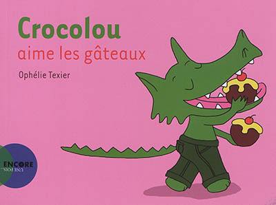 Crocolou aime les gâteaux