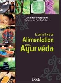 Le grand livre de l'alimentation : spécial ayurvéda