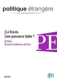 Politique étrangère, n° 2 (2015). La Russie, une puissance faible ?