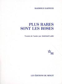 Plus rares sont les roses