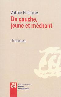 De gauche, jeune et méchant : chroniques