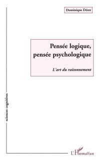 Pensée logique, pensée psychologique : l'art du raisonnement