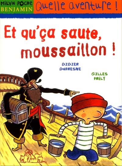 Et qu'ça saute, moussaillon !