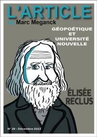 L'article, n° 39. Elisée Reclus : géopoétique et université nouvelle