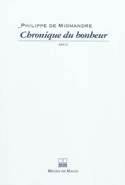 Chronique du bonheur : récit