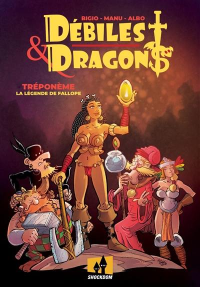 Débiles & dragons. Tréponème : la légende de Fallope Débiles & dragons. Tréponème : la légende de Fallope