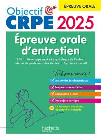 Epreuve orale d'entretien : EPS, développement et psychologie de l'enfant, métier de professeur des écoles, système éducatif : concours 2024 et 2025