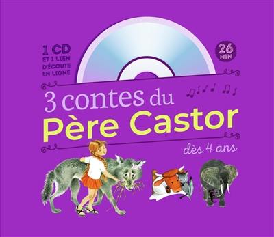 3 contes du Père Castor à écouter dès 4 ans