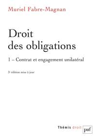 Droit des obligations. Vol. 1. Contrat et engagement unilatéral