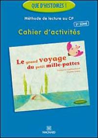 Méthode de lecture CP, cahier d'activités : Le grand voyage du petit mille-pattes