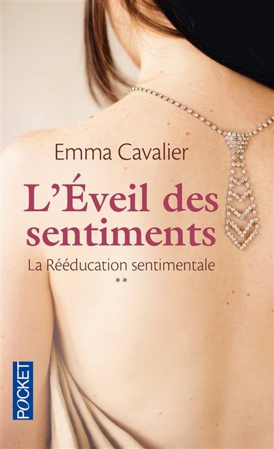 La rééducation sentimentale. Vol. 2. L'éveil des sentiments