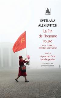 La fin de l'homme rouge ou Le temps du désenchantement. A propos d'une bataille perdue