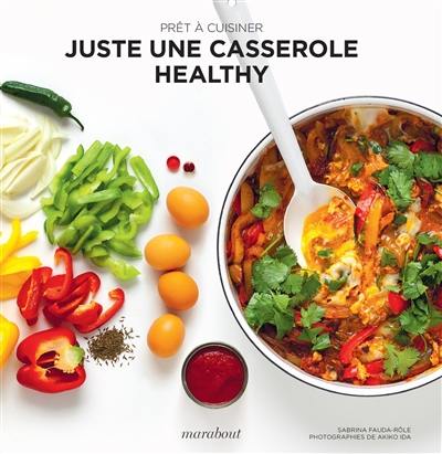 Juste une casserole healthy