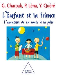 L'enfant et la science : l'aventure de La main à la pâte