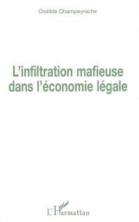 L'infiltration mafieuse dans l'économie légale