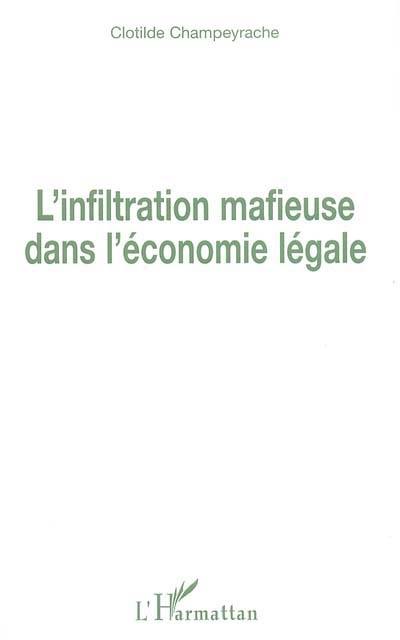 L'infiltration mafieuse dans l'économie légale