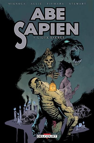 Abe Sapien. Vol. 5. Lieux sacrés