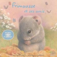 Frimousse et ses amis