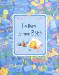 Le livre de mon bébé : bleu