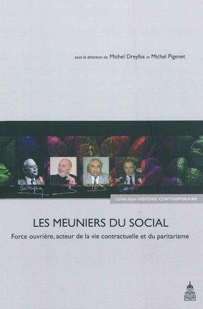 Les meuniers du social : Force ouvrière, acteur de la vie contractuelle et du paritarisme