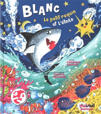 Blanc : le petit requin et l'étoile