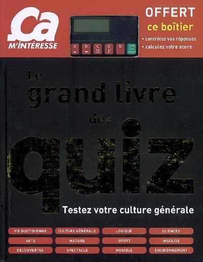 Le grand livre des quiz : testez votre culture générale