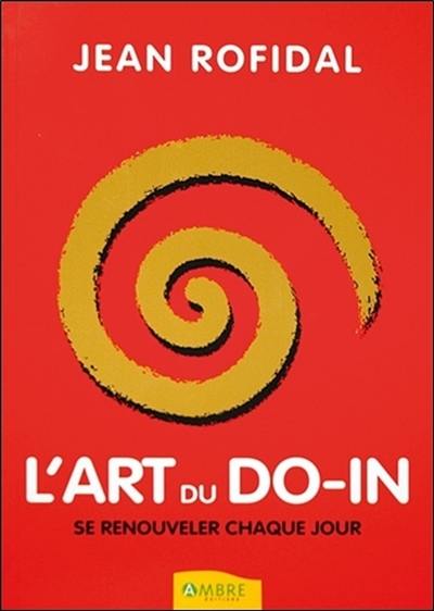 L'art du do-in : se renouveler chaque jour