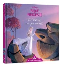 Histoires d'Arendelle, la reine des neiges II. Vol. 14. Le géant qui n'a pas sommeil