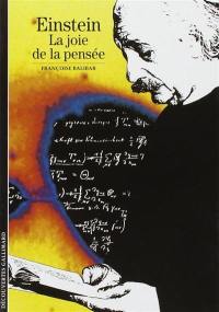 Einstein : la joie de la pensée