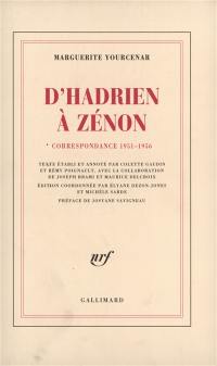 D'Hadrien à Zénon. Correspondance 1951-1956