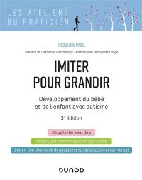 Imiter pour grandir : développement du bébé et de l'enfant avec autisme