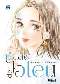 Une touche de bleu. Vol. 5